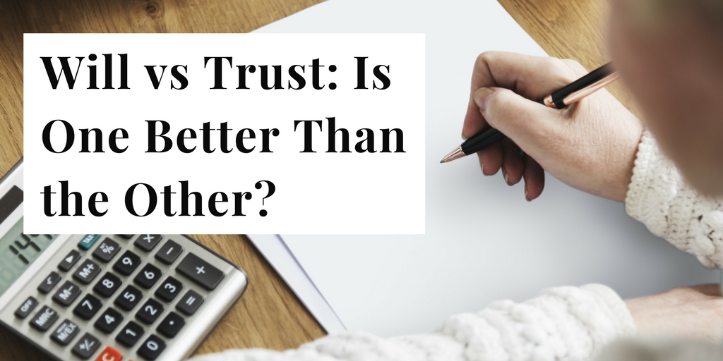 Will Vs Trust Is One Better Than The Other  